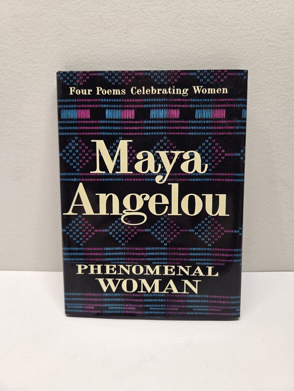 Maya Angelou: Phenomenal Women - Four Poems Celebrating Women Hardcover 1994 🎁